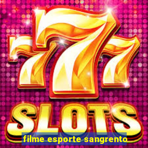 filme esporte sangrento